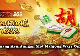 Cara Main Slot Mahjong Agar Menang Terus Terusan Menang Maxwin