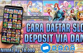 Orang Dalam Slot Online Pakai Dana Cara Daftar Slot